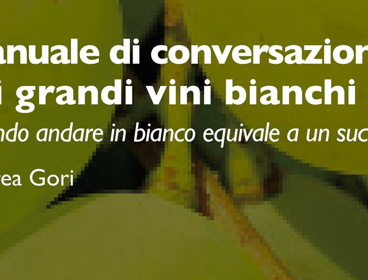 Manuale di conversazione sui grandi vini bianchi