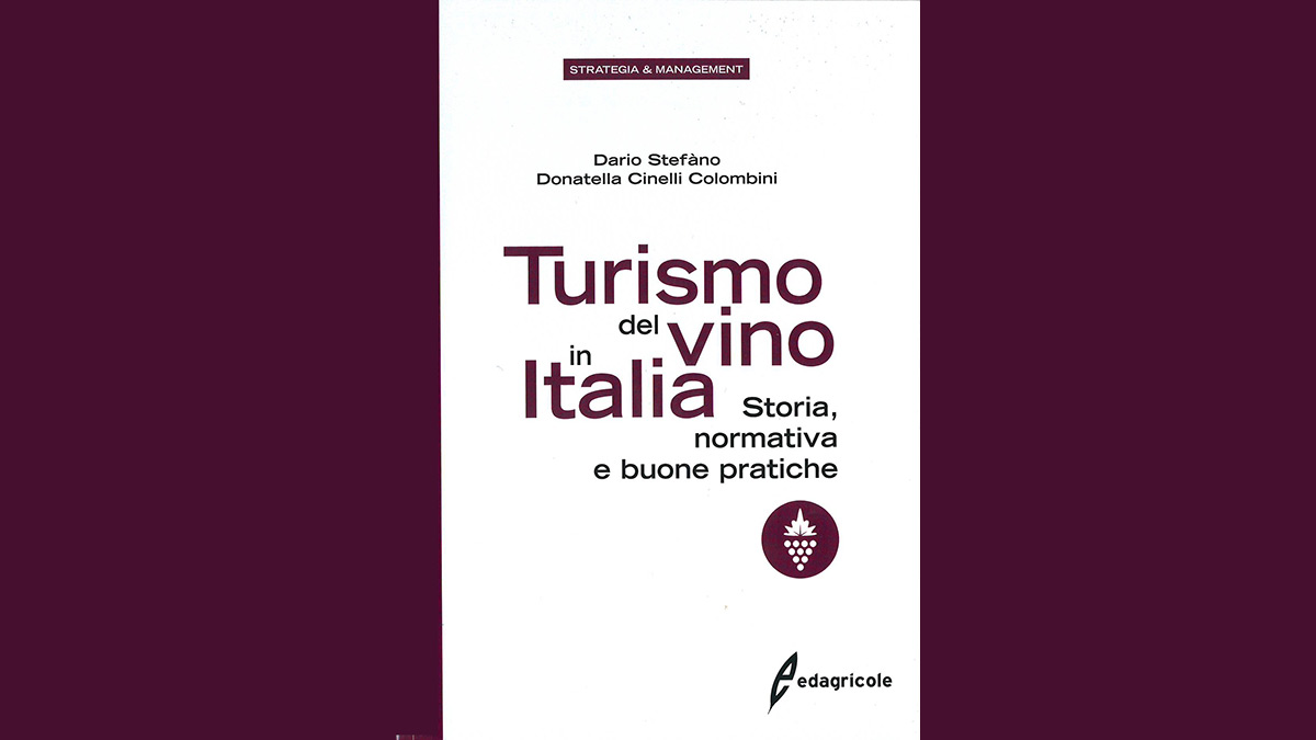TURISMO DEL VINO IN ITALIA. STORIA, NORMATIVA E BUONE PRATICHE ...