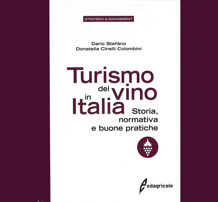 TURISMO DEL VINO IN ITALIA. STORIA, NORMATIVA E BUONE PRATICHE